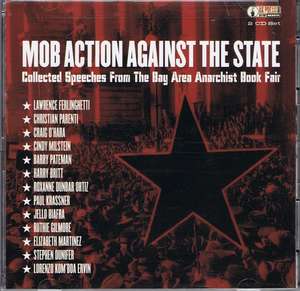 Mob Action Against The State: Collected Speeches From the Bay Area Anarchist Bookfair de Various