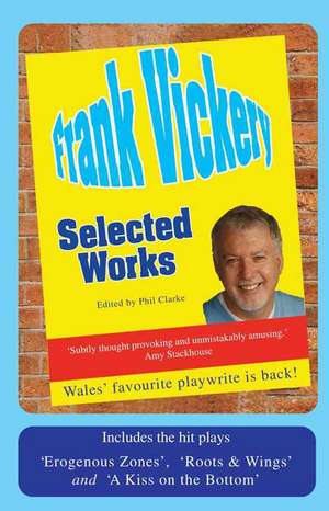 Frank Vickery: Selected Work de Frank Vickery