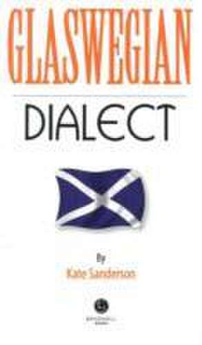 Glaswegian Dialect de Kate Sanderson