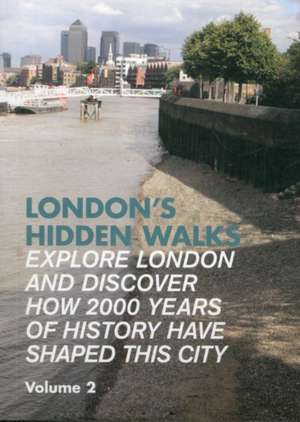 London's Hidden Walks 2: Cooking & Wine Schools, Courses & Holidays Throughout the British Isles & Further Afield de Stephen Millar