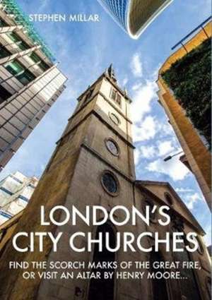 London's City Churches de Stephen Millar