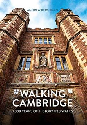 Walking Cambridge de Andrew Kershman