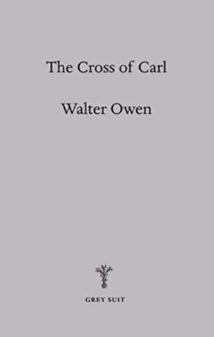 Cross of Carl de Walter Owen