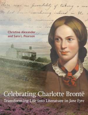 Celebrating Charlotte Bronte de Christine Alexander