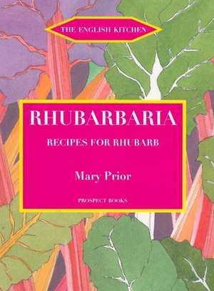 Rhubarbaria de Mary Prior