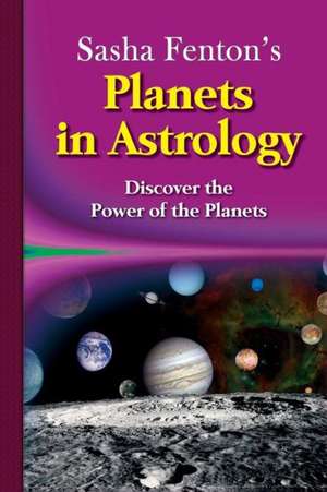 Sasha Fenton's Planets in Astrology de Sasha Fenton