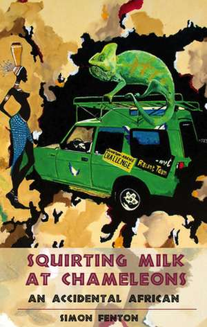 Squirting Milk at Chameleons de Simon Fenton