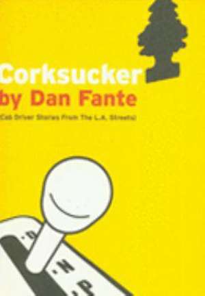 Corksucker de Dan Fante