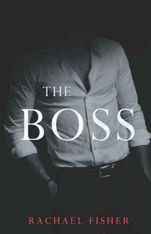 The Boss de Rachael Fisher