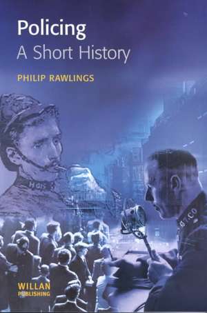 Policing: A short history de Philip Rawlings