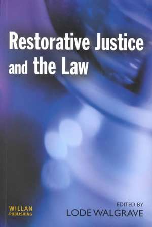 Restorative Justice and the Law de Lode Walgrave