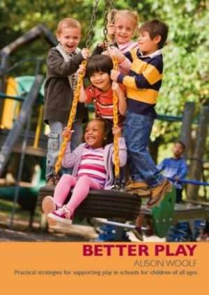 Better Play de Alison Woolf