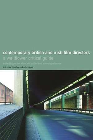 The Wallflower Critical Guide to Contemporary British and Irish Directors de Yoram Allon