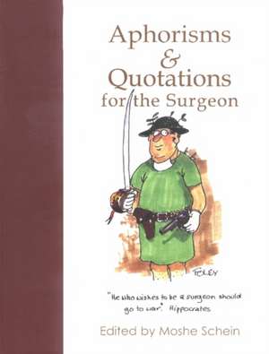 Aphorisms and Quotations for the Surgeon and