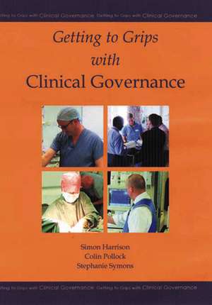 Getting to Grips with Clinical Governance de Simon Harrison