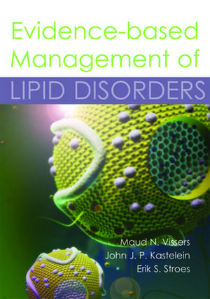 Evidence-Based Management of Lipid Disorders de Ph.D. Vissers, Maud N.