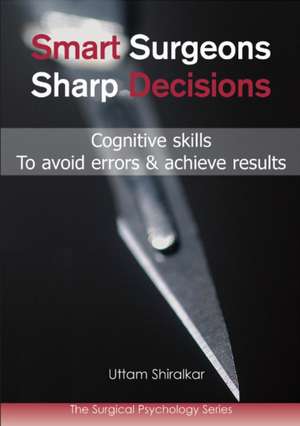 Smart Surgeons, Sharp Decisions de Warwick Sims