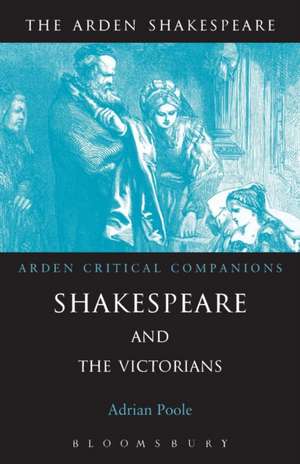 Shakespeare And The Victorians de Adrian Poole