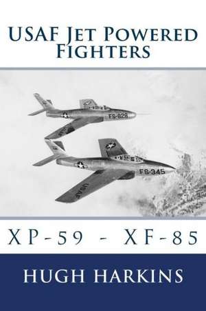 USAF Jet Powered Fighters: XP-59 - Xf-85