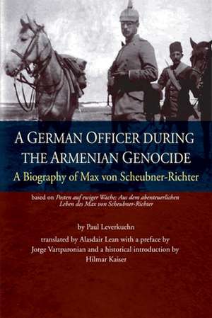 A German Officer During the Armenian Genocide de Paul Leverkuehn