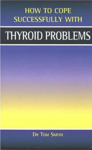 Thyroid Problems de Tom Smith