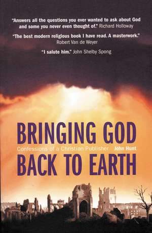 Bringing God Back to Earth de John Hunt