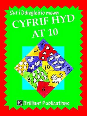 Sut I Ddisgleirio Mewn Cyfrif Hyd at 10: Sam's Football Stories - Set A, Book 6 de M. Wilson