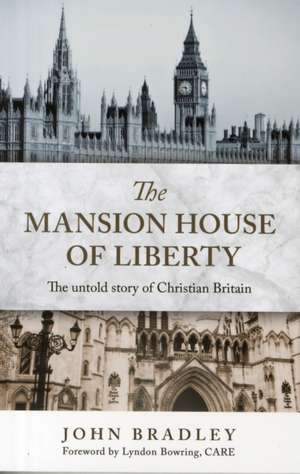 MANSION HOUSE OF LIBERTY de John Bradley