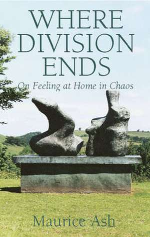 Where Division Ends de MAURICE ASH