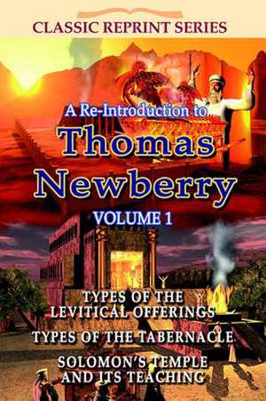 A Re-Introduction to Newberry, Volume 1 de Thomas Newberry