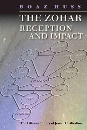 The Zohar – Reception and Impact de Boaz Huss