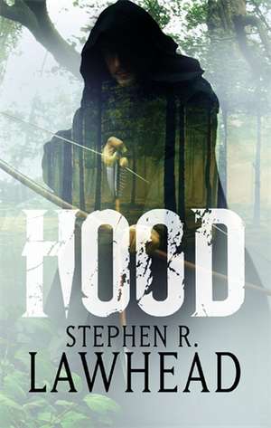 Hood de Stephen Lawhead