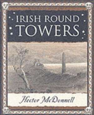 Irish Round Towers de Hector Mcdonnell