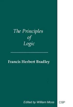 The Principles of Logic de Francis Herbert Bradley