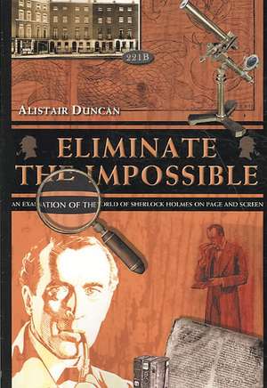 Eliminate the Impossible de Alistair Duncan