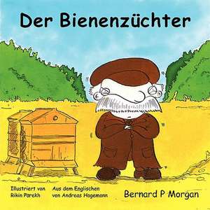 Der Bienenzuchter de Bernard P. Morgan