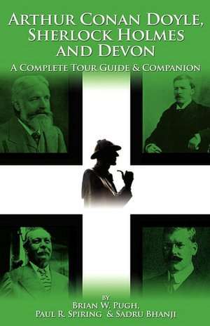 Arthur Conan Doyle, Sherlock Holmes and Devon de Brian W. Pugh