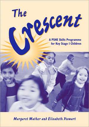 The Crescent: Stories to Introduce the Concept of Moral Values for Children Aged 5 to 7 de Elizabeth Yeowart