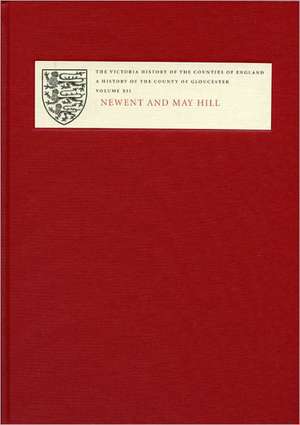 A History of the County of Gloucester – Volume XII: Newent and May Hill de A.r.j. Jurica