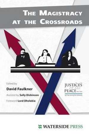 The Magistracy at the Crossroads de David Faulkner