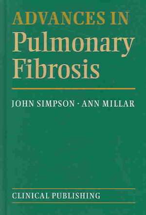 Advances in Pulmonary Fibrosis de John Simpson