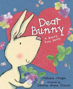 Dear Bunny de Michaela Morgan