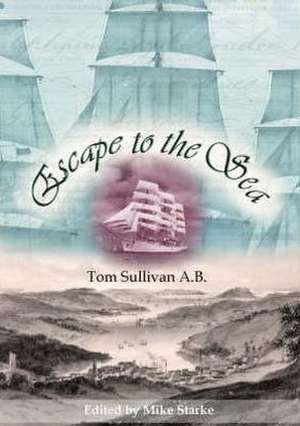 Escape to the Sea: Memoirs of a Victorian Merchant Mariner de Thomas Sullivan Green