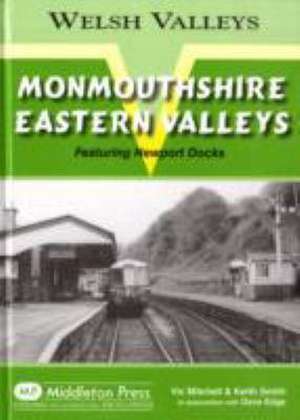 Monmouthshire Eastern Valley de Keith Smith