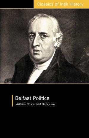 Belfast Politics de William Bruce