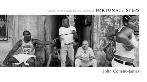 Fortunate Steps: Havana: In the Calzada del Diez de Octubre de John Camino-James