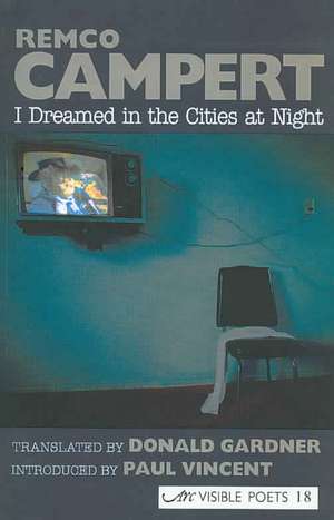 I Dreamed in the Cities at Night de Remco Campert