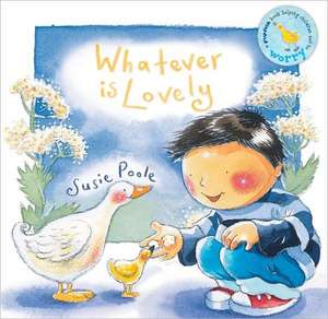 Whatever Is Lovely de Susie Poole