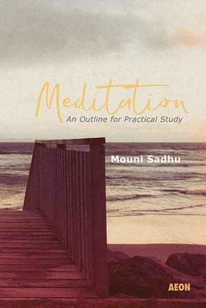 Meditation de Mouni Sadhu