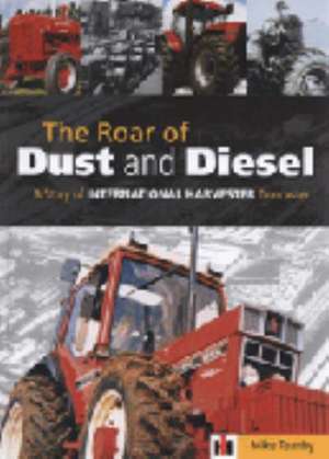 The Roar of Dust and Diesel de Mike Teanby